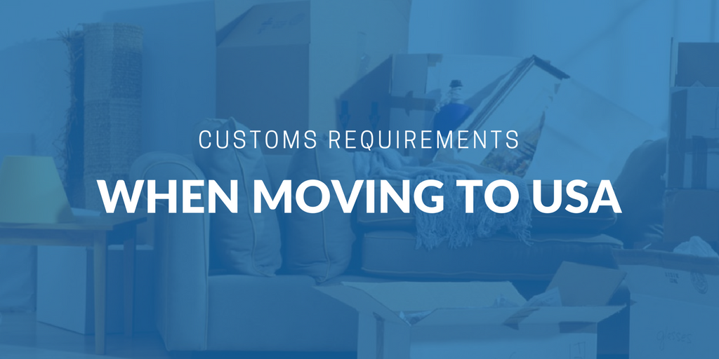 customs-requirements-when-moving-to-usa.png