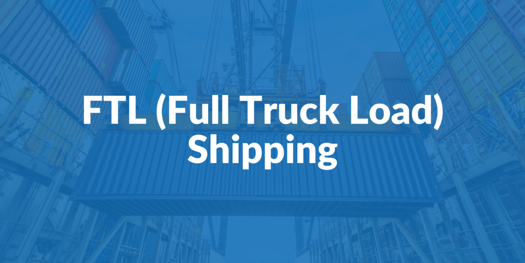 what-is-ftl-full-truck-load-shipping.png