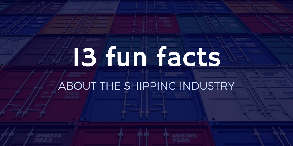 13 fun facts about the shipping industry - iContainers